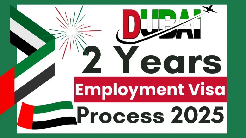 Dubai 2 Years Employment Visa Process Oct 2025: Eligibility, Requirements, Fees and Application Guide