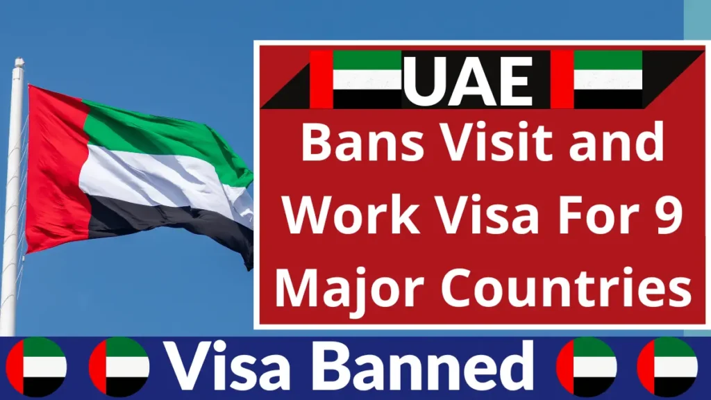 UAE Bans Visit and Work Visa For 9 Major Countries